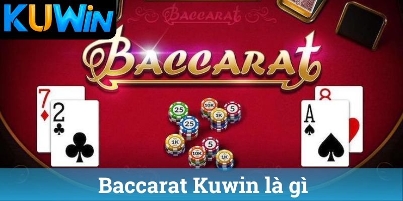 Baccarat Kuwin là gì